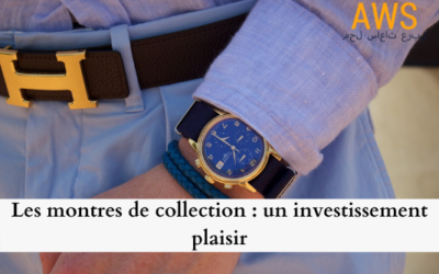 Les montres de collection : un investissement plaisir
